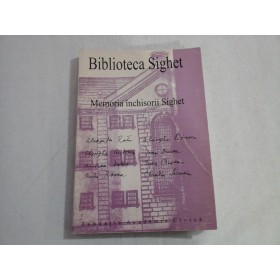   Biblioteca Sighet -  Memoria  inchisorii  SIGHET  -   editor Romulus  Rusan - editia a 2a